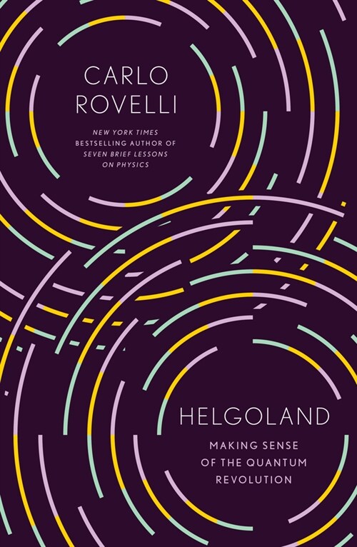 [중고] Helgoland: Making Sense of the Quantum Revolution (Hardcover)