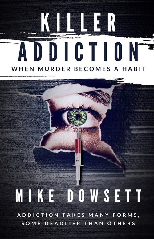 Killer Addiction: When Murder Becomes a Habit (Paperback)
