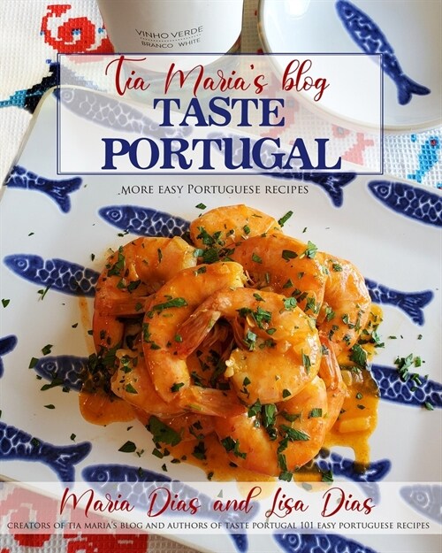 Taste Portugal More Easy Portuguese Recipes (Paperback)