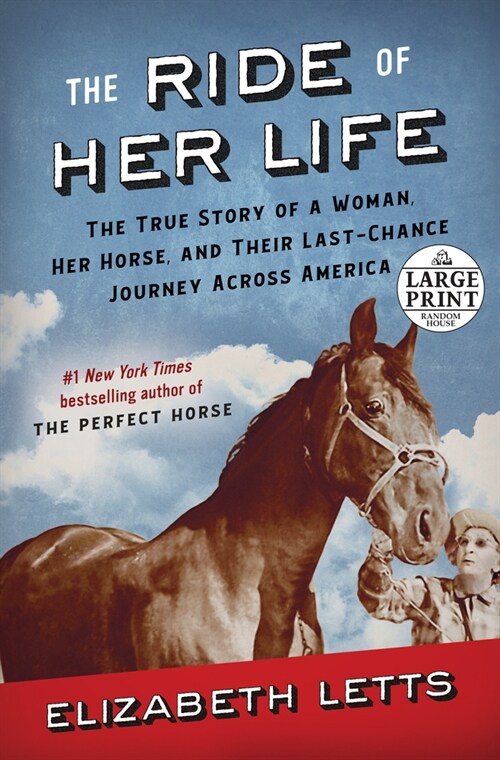 The Ride of Her Life: The True Story of a Woman, Her Horse, and Their Last-Chance Journey Across America (Paperback)