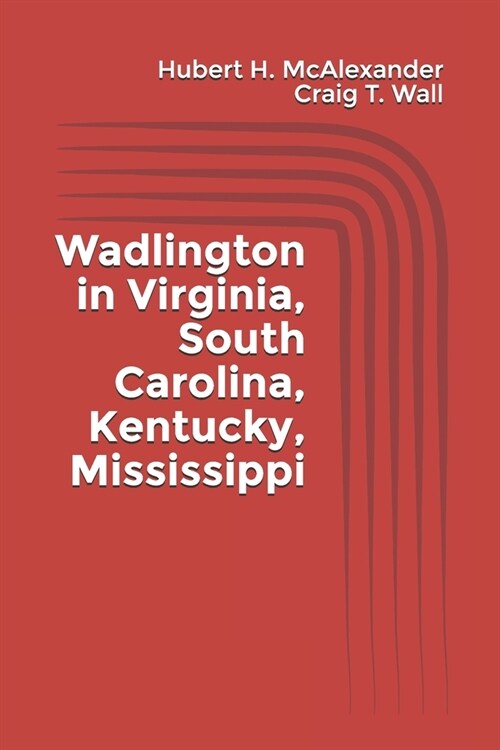 Wadlington in Virginia, South Carolina, Kentucky, Mississippi (Paperback)