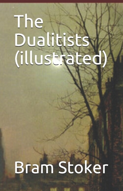 The Dualitists (illustrated) (Paperback)