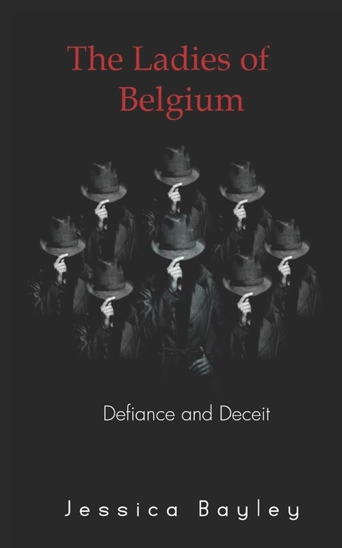 The Ladies of Belgium: Defiance and Deceit (Paperback)