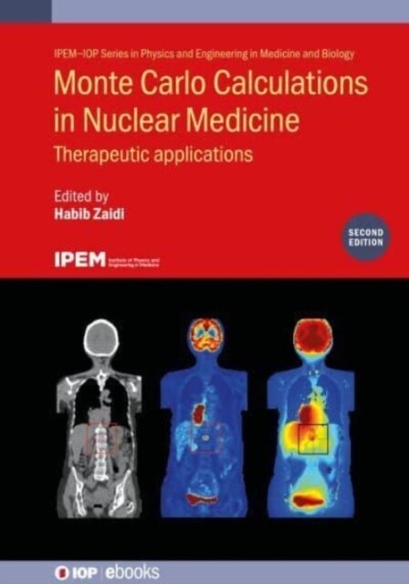 Monte Carlo Calculations in Nuclear Medicine (Second Edition) : Therapeutic applications (Hardcover, 2 Revised edition)