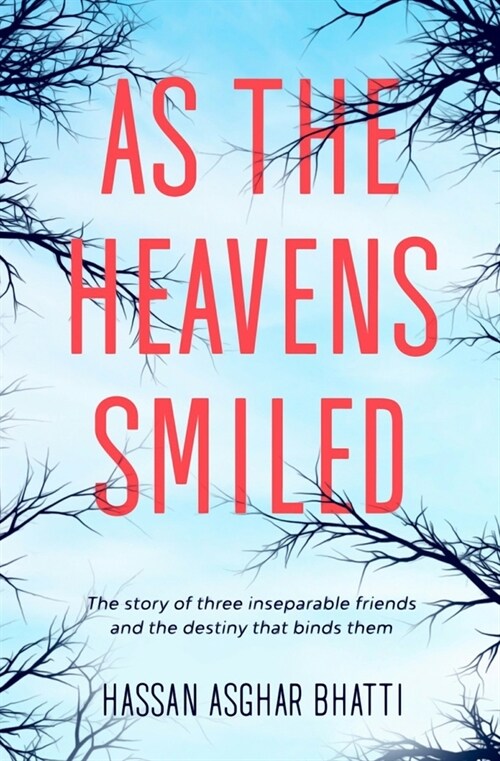 As the Heavens Smiled: The story of three inseparable friends and the destiny that binds them (Paperback)