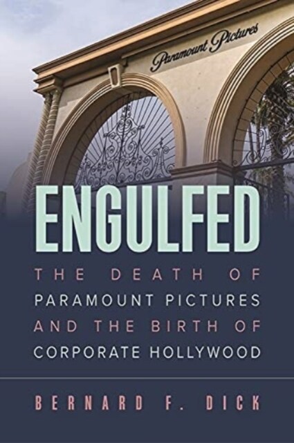 Engulfed: The Death of Paramount Pictures and the Birth of Corporate Hollywood (Paperback)