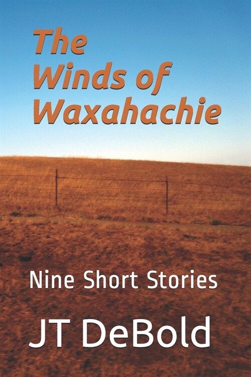 The Winds of Waxahachie: Nine Short Stories (Paperback)