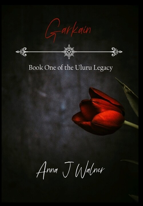 Garkain: Book One of The Uluru Legacy (Hardcover)