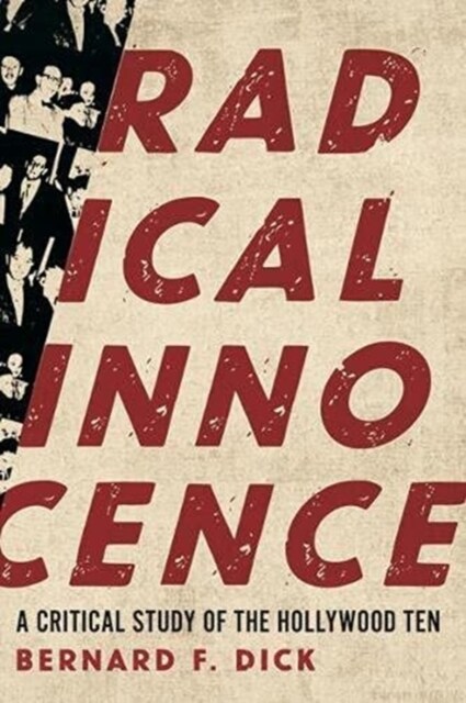 Radical Innocence: A Critical Study of the Hollywood Ten (Paperback)