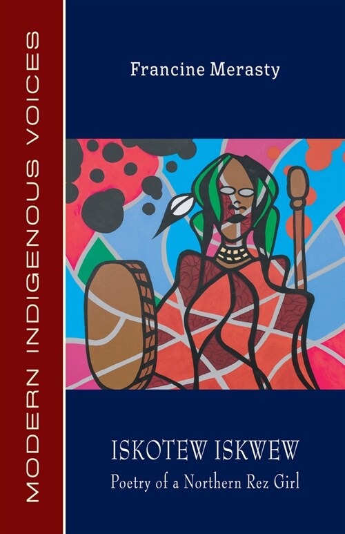 Iskotew Iskwew: Poetry of a Northern Rez Girl (Paperback)