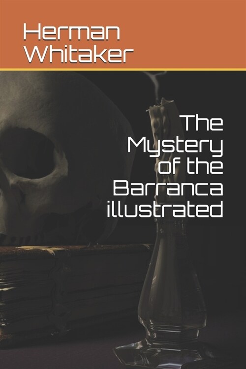 The Mystery of the Barranca illustrated (Paperback)