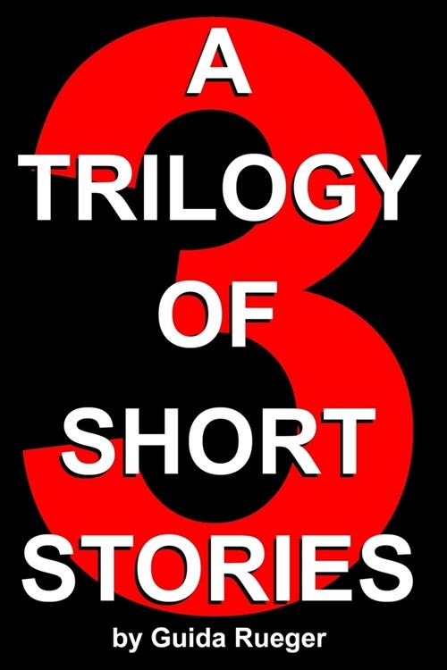 A Trilogy of Short Stories (Paperback)