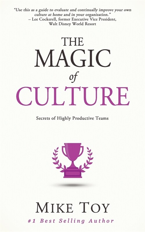 The Magic of Culture: Secrets of Highly Productive Teams (Paperback)