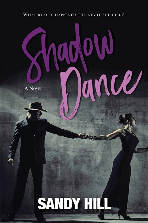 Shadow Dance: What Really Happened The Night She Died? (Paperback)