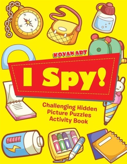 I SPY Activity Book: Challenginh Hidden Picture Puzzles Activity Book For Girls and Boys (Paperback)