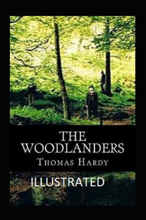 The Woodlanders Illustrated (Paperback)