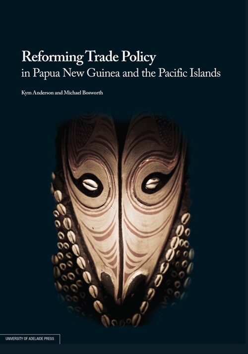 Reforming Trade Policy in Papua New Guinea and the Pacific Islands (Paperback)