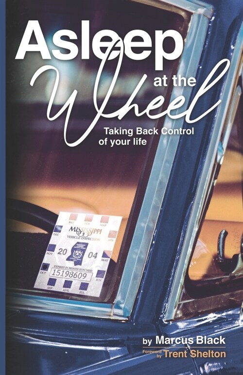 Asleep at the Wheel: Taking Back Control of Your Life (Paperback)