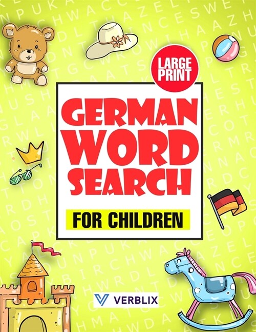 German Word Search for Children: Large Print German Activity Book with Word Search Puzzles for Kids and Beginners (Paperback)