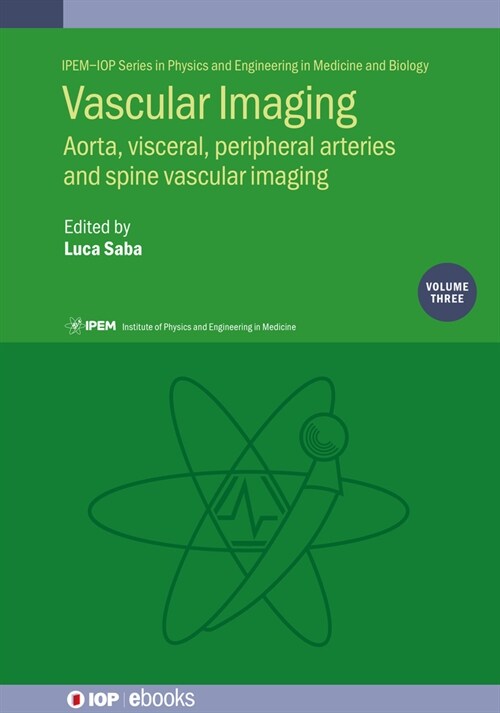 Vascular Imaging Volume 3 : Aorta, visceral, peripheral arteries and spine vascular imaging (Hardcover)