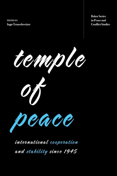 Temple of Peace: International Cooperation and Stability Since 1945 (Hardcover)