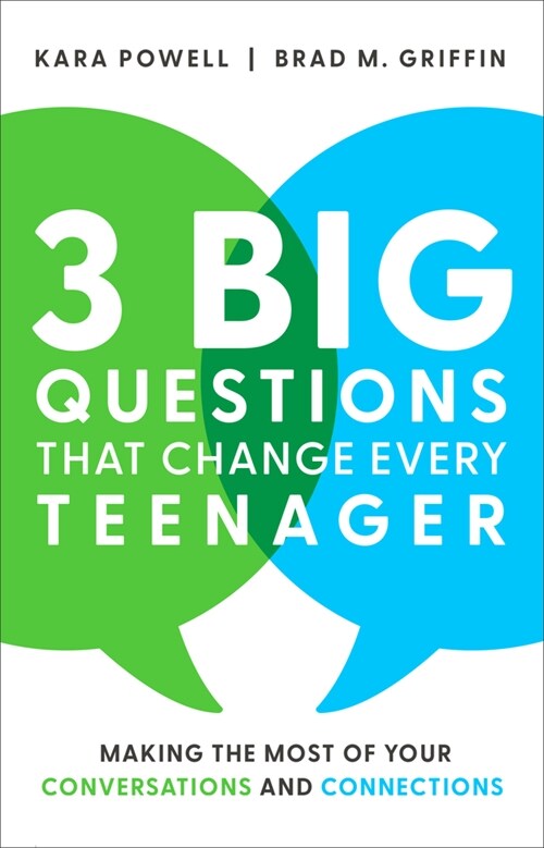3 Big Questions That Change Every Teenager: Making the Most of Your Conversations and Connections (Hardcover)