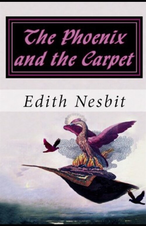 The Phoenix and the Carpet illustrated (Paperback)