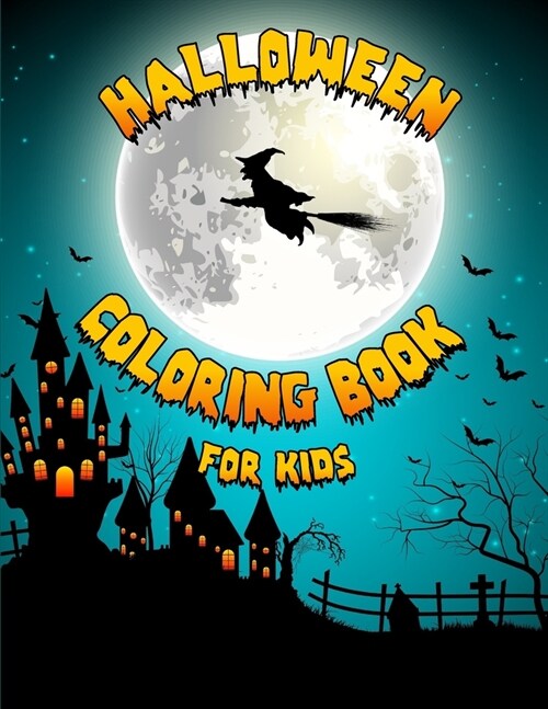 Halloween Coloring Book for Kids: 50 Fun Coloring pages for kids of all ages (Paperback)