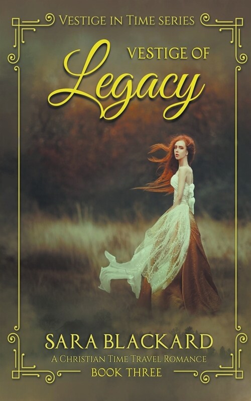 Vestige of Legacy: A Christian Time Travel Romance (Paperback)