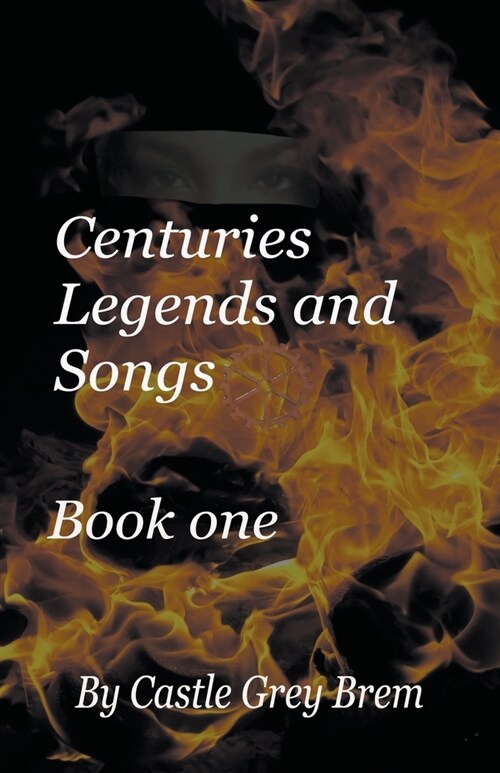 Centuries Legends and Songs (Paperback)