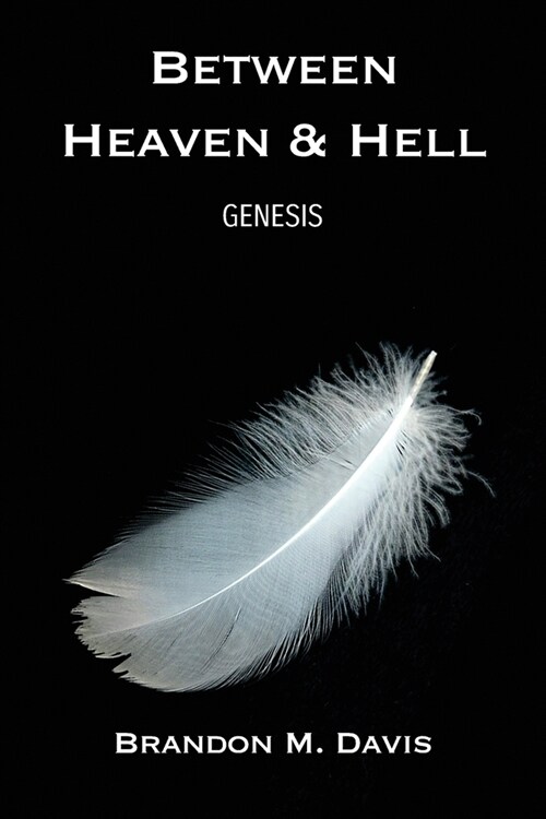 Between Heaven & Hell: Genesis (Paperback)