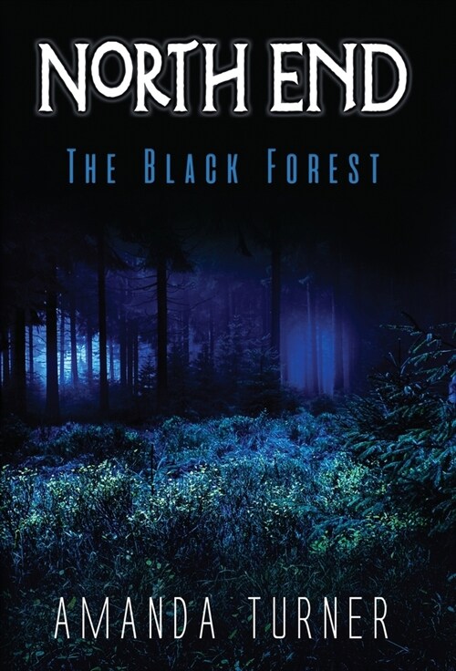 North End: The Black Forest (Hardcover)