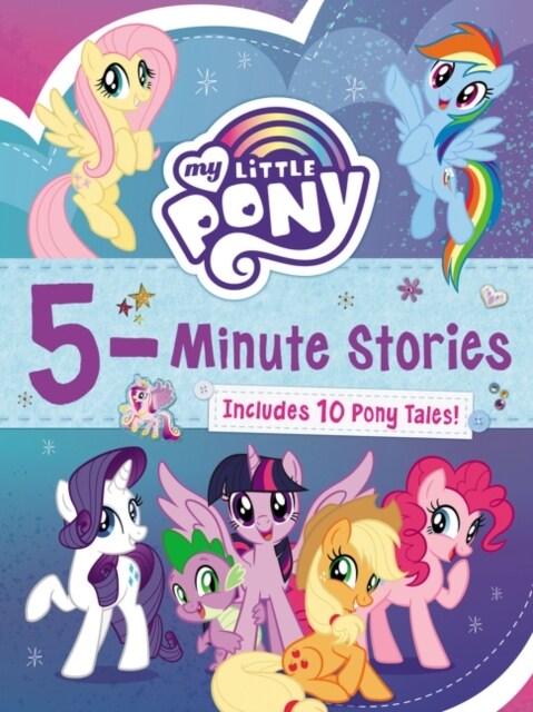 [중고] My Little Pony: 5-Minute Stories: Includes 10 Pony Tales! (Hardcover)