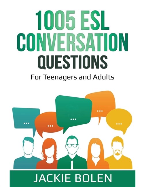 1005 ESL Conversation Questions: For Teenagers and Adults (Paperback)