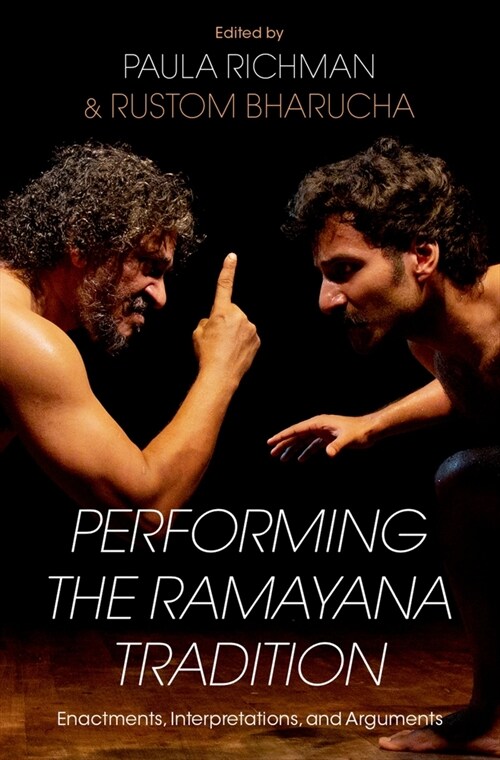 Performing the Ramayana Tradition: Enactments, Interpretations, and Arguments (Paperback)