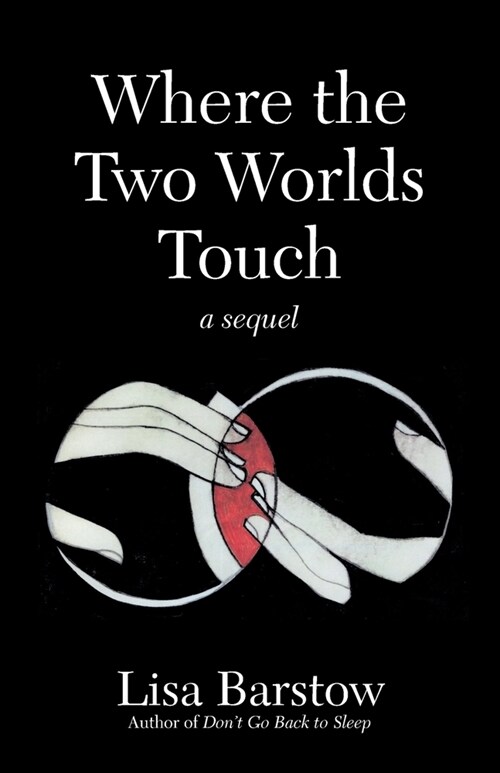 Where the Two Worlds Touch: A Sequel (Paperback)