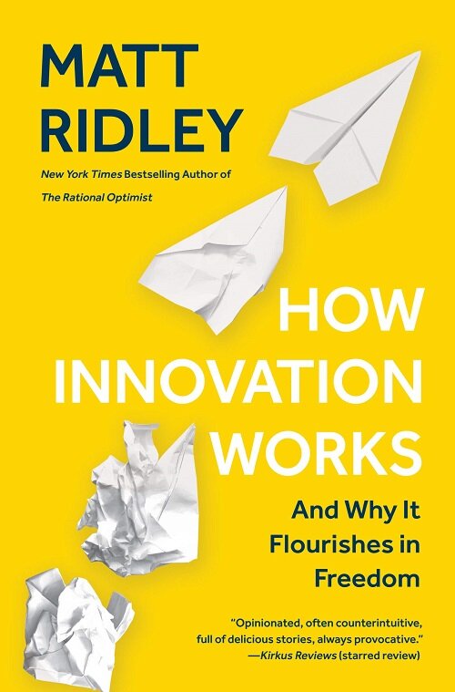 How Innovation Works: And Why It Flourishes in Freedom (Paperback)