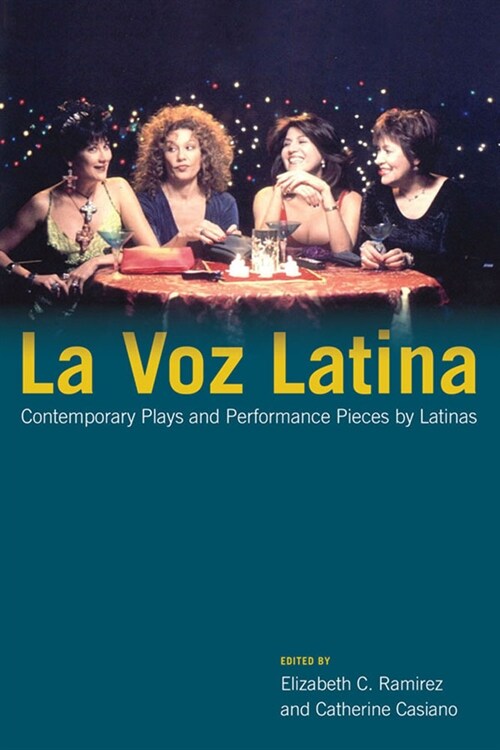 La Voz Latina: Contemporary Plays and Performance Pieces by Latinas Volume 1 (Paperback)