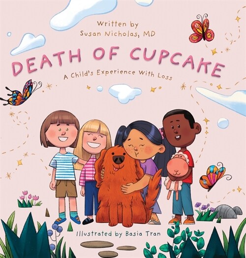 The Death of Cupcake: A Childs Experience with Loss (Hardcover)