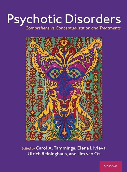 Psychotic Disorders: Comprehensive Conceptualization and Treatments (Hardcover)