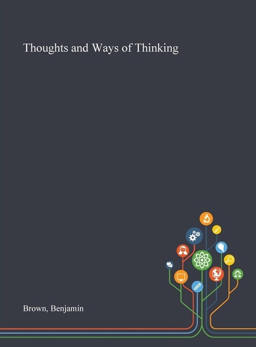 Thoughts and Ways of Thinking (Hardcover)