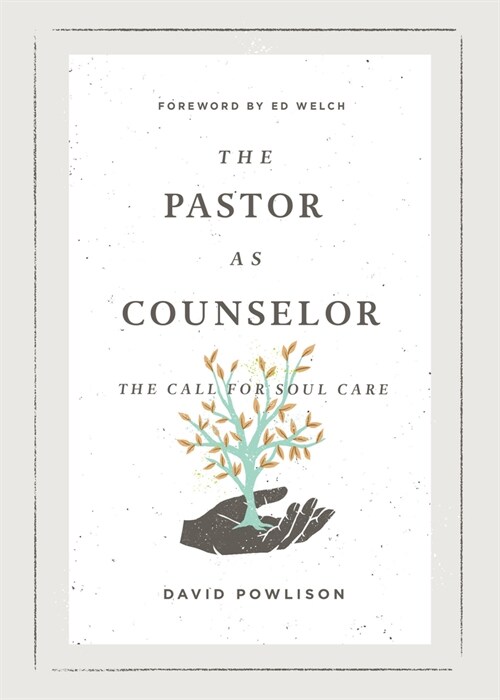 The Pastor as Counselor: The Call for Soul Care (Paperback)