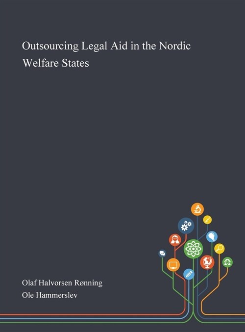 Outsourcing Legal Aid in the Nordic Welfare States (Hardcover)