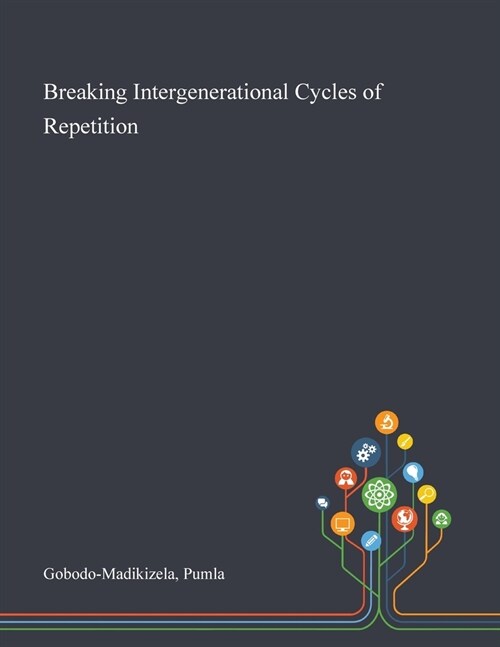 Breaking Intergenerational Cycles of Repetition (Paperback)