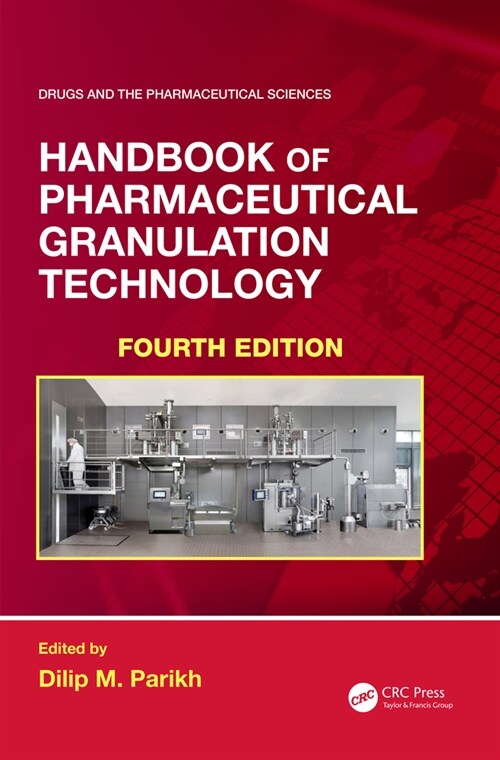 Handbook of Pharmaceutical Granulation Technology (Hardcover, 4 ed)