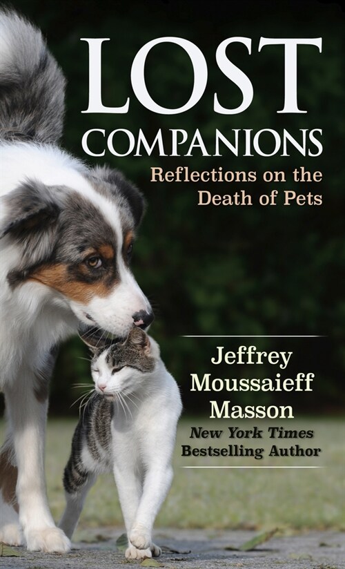Lost Companions: Reflections on the Death of Pets (Library Binding)