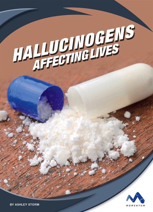 Hallucinogens: Affecting Lives (Library Binding)