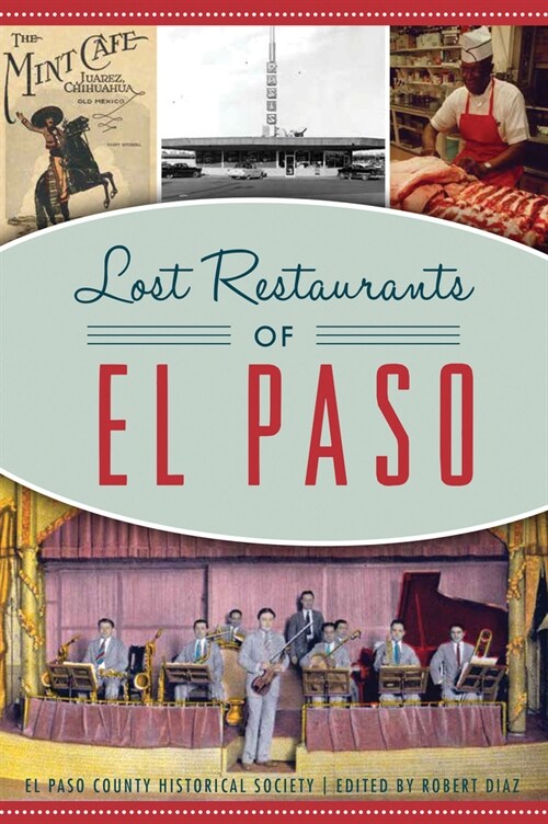 Lost Restaurants of El Paso (Paperback)