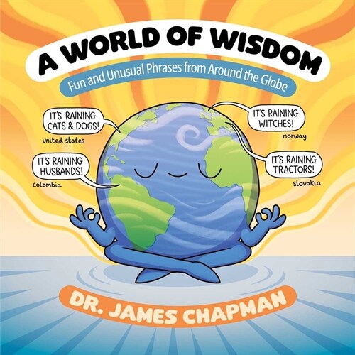 A World of Wisdom: Fun and Unusual Phrases from Around the Globe (Paperback)