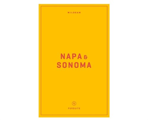 Wildsam Field Guides: Napa & Sonoma (Paperback)